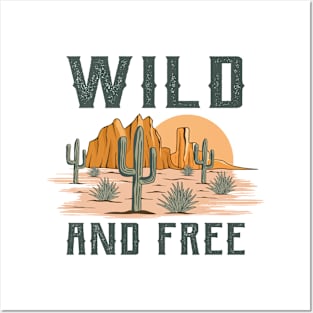 Wild And Free Posters and Art